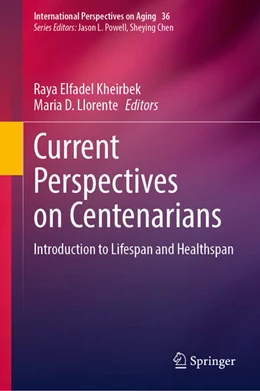 Abbildung von Kheirbek / Llorente | Current Perspectives on Centenarians | 1. Auflage | 2023 | beck-shop.de