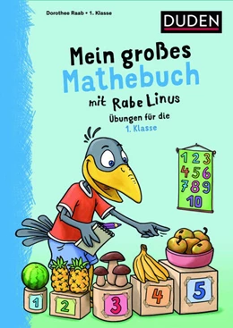 Abbildung von Raab | Mein großes Mathebuch mit Rabe Linus - 1. Klasse | 1. Auflage | 2023 | beck-shop.de