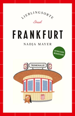 Abbildung von Mayer | Frankfurt Reiseführer LIEBLINGSORTE | 1. Auflage | 2023 | beck-shop.de