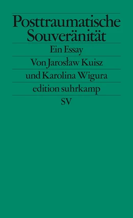 Abbildung von Kuisz / Wigura | Posttraumatische Souveränität | 1. Auflage | 2023 | beck-shop.de