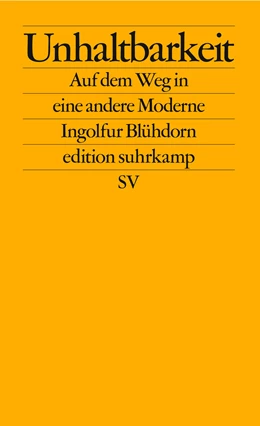 Abbildung von Blühdorn | Unhaltbarkeit | 1. Auflage | 2024 | beck-shop.de