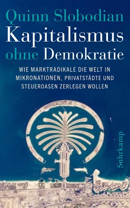 Abbildung von Slobodian | Kapitalismus ohne Demokratie | 1. Auflage | 2023 | beck-shop.de