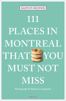 Abbildung von McInnis | 111 Places in Montreal That You Must Not Miss | 1. Auflage | 2024 | beck-shop.de