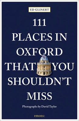 Abbildung von Glinert | 111 Places in Oxford That You Shouldn't Miss | 1. Auflage | 2023 | beck-shop.de
