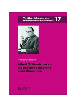 Abbildung von Großbölting | Alfred Müller-Armack – die politische Biografie eines Ökonomen | 1. Auflage | 2023 | 17 | beck-shop.de