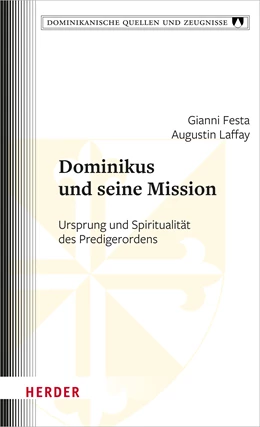 Abbildung von Festa / Laffay | Dominikus und seine Mission | 1. Auflage | 2023 | beck-shop.de
