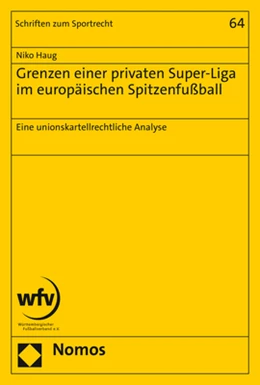 Abbildung von Haug | Grenzen einer privaten Super-Liga im europäischen Spitzenfußball | 1. Auflage | 2023 | 64 | beck-shop.de