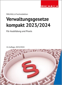 Abbildung von Walhalla Fachredaktion | Verwaltungsgesetze kompakt | 14. Auflage | 2023 | beck-shop.de