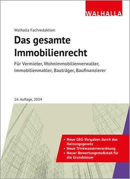 Abbildung von Walhalla Fachredaktion | Das gesamte Immobilienrecht | 16. Auflage | 2024 | beck-shop.de