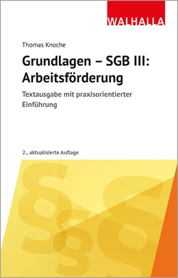 Abbildung von Knoche | Grundlagen - SGB III: Arbeitsförderung | 2. Auflage | 2024 | beck-shop.de