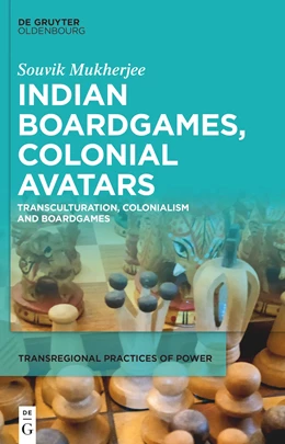 Abbildung von Mukherjee | Indian Boardgames, Colonial Avatars | 1. Auflage | 2024 | 6 | beck-shop.de