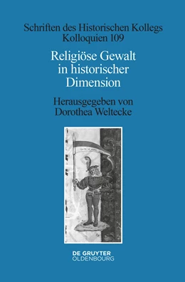 Abbildung von Weltecke | Religiöse Gewalt in historischer Dimension | 1. Auflage | 2024 | 109 | beck-shop.de