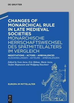 Abbildung von Jaros / Böhme | Changes of Monarchical Rule in the Late Middle Ages / Monarchische Herrschaftswechsel des Spätmittelalters | 1. Auflage | 2024 | 44 | beck-shop.de