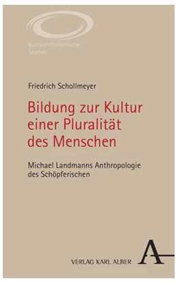 Abbildung von Schollmeyer | Bildung zur Kultur einer Pluralität des Menschen | 1. Auflage | 2023 | 11 | beck-shop.de