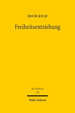 Abbildung von Kuch | Freiheitsentziehung | 1. Auflage | 2023 | 320 | beck-shop.de