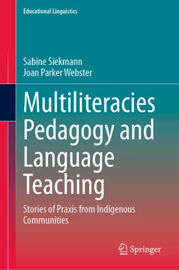 Abbildung von Siekmann / Parker Webster | Multiliteracies Pedagogy and Language Teaching | 1. Auflage | 2023 | beck-shop.de