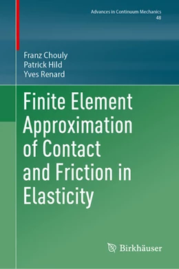 Abbildung von Chouly / Hild | Finite Element Approximation of Contact and Friction in Elasticity | 1. Auflage | 2023 | beck-shop.de