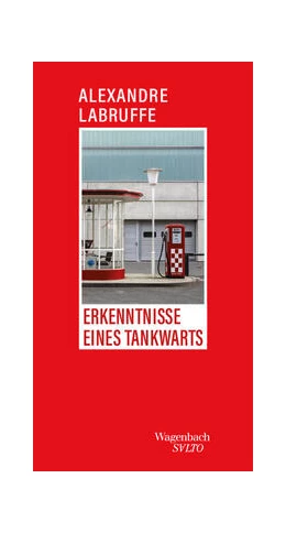 Abbildung von Labruffe | Erkenntnisse eines Tankwarts | 1. Auflage | 2024 | 278 | beck-shop.de