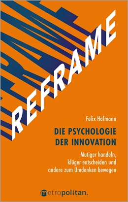 Abbildung von Hofmann | REFRAME - Die Psychologie der Innovation | 1. Auflage | 2023 | beck-shop.de