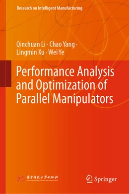 Abbildung von Li / Yang | Performance Analysis and Optimization of Parallel Manipulators | 1. Auflage | 2023 | beck-shop.de