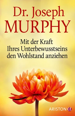 Abbildung von Murphy | Mit der Kraft Ihres Unterbewusstseins den Wohlstand anziehen | 1. Auflage | 2023 | beck-shop.de
