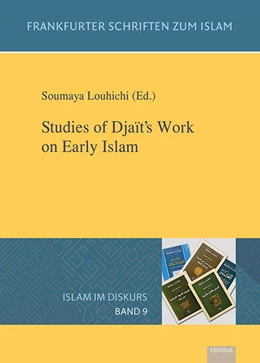 Abbildung von Louhichi | Band 9: Studies of Djaït's Work on Early Islam | 1. Auflage | 2023 | beck-shop.de