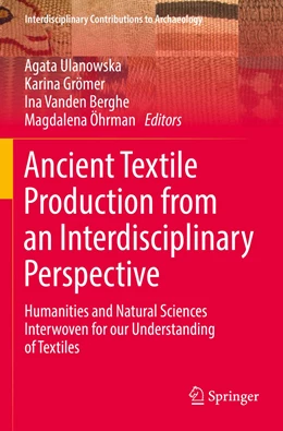 Abbildung von Ulanowska / Grömer | Ancient Textile Production from an Interdisciplinary Perspective | 1. Auflage | 2023 | beck-shop.de