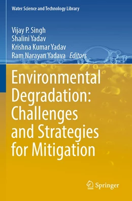 Abbildung von Singh / Yadav | Environmental Degradation: Challenges and Strategies for Mitigation | 1. Auflage | 2023 | 104 | beck-shop.de
