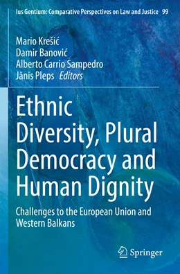 Abbildung von Krešic / Banovic | Ethnic Diversity, Plural Democracy and Human Dignity | 1. Auflage | 2023 | 99 | beck-shop.de