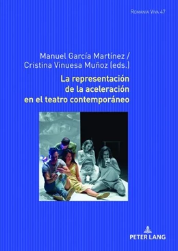 Abbildung von García Martínez / Vinuesa Muñoz | La representación de la aceleración en el teatro contemporáneo | 1. Auflage | 2023 | beck-shop.de