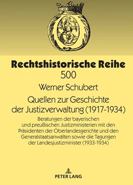 Abbildung von Schubert | Quellen zur Geschichte der Justizverwaltung (1917-1934) | 1. Auflage | 2023 | beck-shop.de