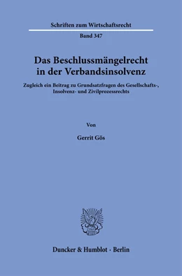 Abbildung von Gös | Das Beschlussmängelrecht in der Verbandsinsolvenz. | 1. Auflage | 2023 | 347 | beck-shop.de