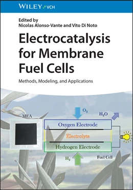 Abbildung von Alonso-Vante / Di Noto | Electrocatalysis for Membrane Fuel Cells | 1. Auflage | 2023 | beck-shop.de