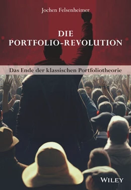 Abbildung von Felsenheimer | Die Portfolio-Revolution | 1. Auflage | 2024 | beck-shop.de