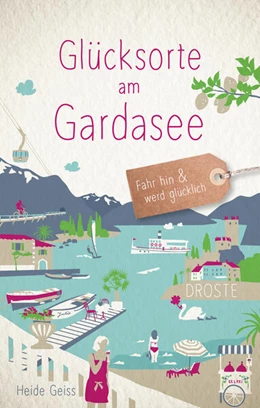Abbildung von Geiss | Glücksorte am Gardasee | 2. Auflage | 2022 | beck-shop.de