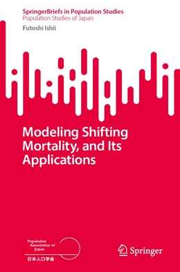 Abbildung von Ishii | Modeling Shifting Mortality, and Its Applications | 1. Auflage | 2023 | beck-shop.de