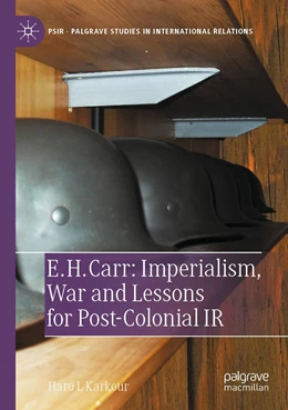 Abbildung von Karkour | E. H. Carr: Imperialism, War and Lessons for Post-Colonial IR | 1. Auflage | 2023 | beck-shop.de