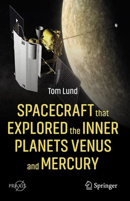 Abbildung von Lund | Spacecraft that Explored the Inner Planets Venus and Mercury | 1. Auflage | 2023 | beck-shop.de