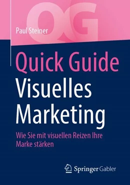 Abbildung von Steiner | Quick Guide Visuelles Marketing | 1. Auflage | 2023 | beck-shop.de