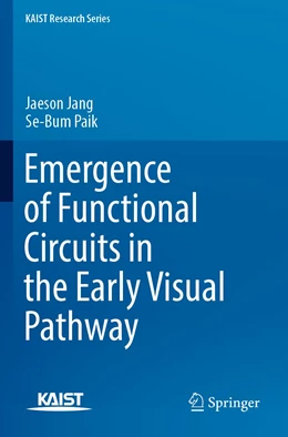 Abbildung von Jang / Paik | Emergence of Functional Circuits in the Early Visual Pathway | 1. Auflage | 2023 | beck-shop.de
