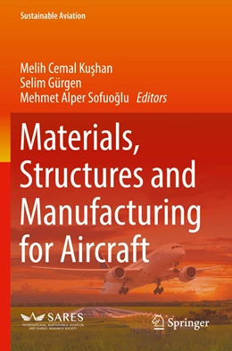 Abbildung von Kushan / Gürgen | Materials, Structures and Manufacturing for Aircraft | 1. Auflage | 2023 | beck-shop.de