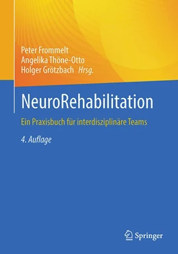 Abbildung von Frommelt / Thöne-Otto | NeuroRehabilitation | 4. Auflage | 2024 | beck-shop.de