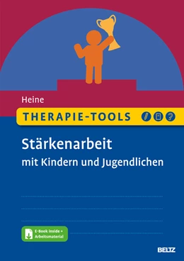 Abbildung von Heine | Therapie-Tools Stärkenarbeit mit Kindern und Jugendlichen | 1. Auflage | 2023 | beck-shop.de