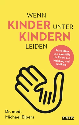 Abbildung von Elpers | Wenn Kinder unter Kindern leiden | 1. Auflage | 2023 | beck-shop.de