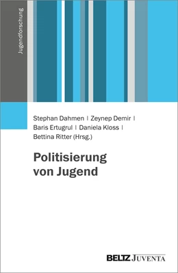 Abbildung von Dahmen / Demir | Politisierung von Jugend | 1. Auflage | 2023 | beck-shop.de