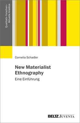 Abbildung von Schadler | New Materialist Ethnography | 1. Auflage | 2025 | beck-shop.de