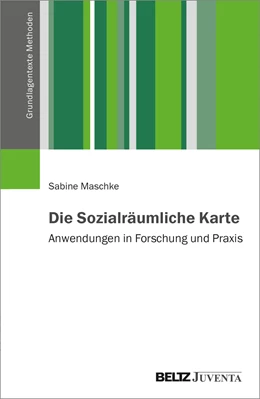 Abbildung von Maschke | Die Sozialräumliche Karte | 1. Auflage | 2023 | beck-shop.de