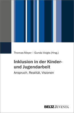 Abbildung von Meyer / Voigts | Inklusion in der Kinder- und Jugendarbeit | 1. Auflage | 2024 | beck-shop.de