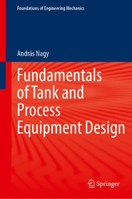 Abbildung von Nagy | Fundamentals of Tank and Process Equipment Design | 1. Auflage | 2023 | beck-shop.de