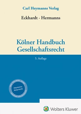 Abbildung von Eckhardt / Hermanns | Kölner Handbuch Gesellschaftsrecht | 5. Auflage | 2024 | beck-shop.de